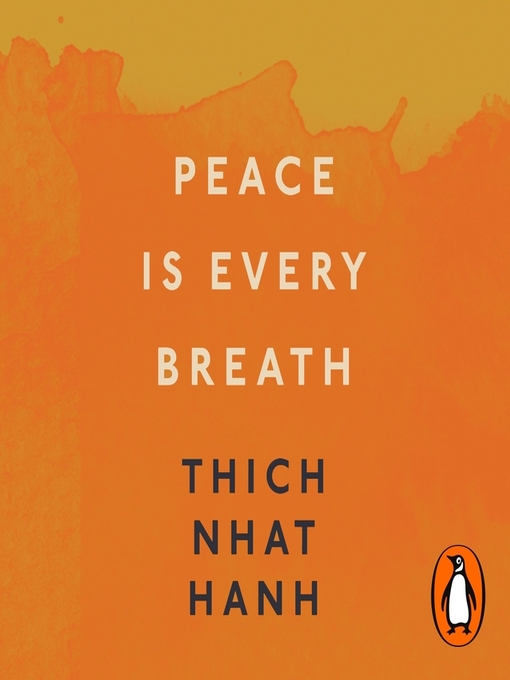 Title details for Peace Is Every Breath by Thich Nhat Hanh - Available